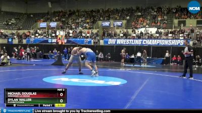 285 lbs Semifinal - Dylan Waller, Elizabethtown vs Michael Douglas, Wisconsin-La Crosse