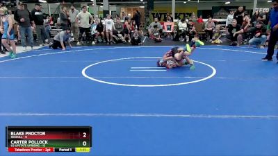 56 lbs Round 7 (8 Team) - Carter Pollock, U2 Upstate Uprising vs Blake Proctor, Seagull