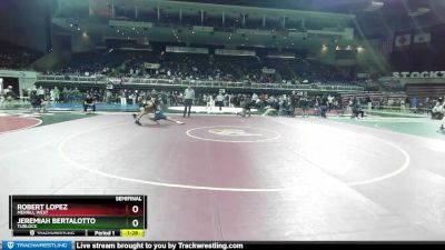 132 lbs Semifinal - Robert Lopez, Merrill West vs Jeremiah Bertalotto, Turlock