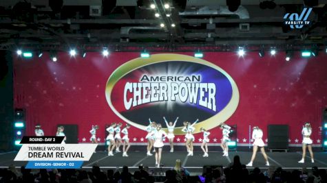 Tumble World - Dream Revival [2024 L5 Senior - D2 Day 2] 2024 Cheer Power Grand Nationals