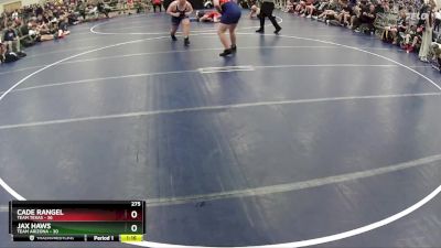 275 lbs Round 4 (6 Team) - Cade Rangel, Team Texas vs Jax Haws, Team Arizona