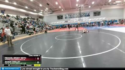 85 lbs Cons. Round 3 - Michael Brody Keith, Natrona Colts Wrestling Club vs Daxon Shelley, Top Of The Rock Wrestling Club