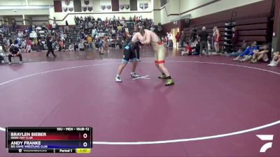 16UB-12 lbs Round 3 - Braylen Bieber, Indee Mat Club vs Andy Franke, Big Game Wrestling Club