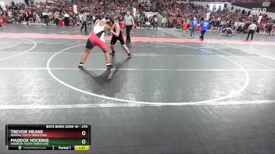 270 lbs Champ. Round 1 - Maddox Hocking, Warrior Youth Wrestling vs Trevor Means, Neenah Youth Wrestling