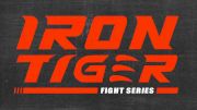 Full Replay - Iron Tiger Fight Series 89 - Aug 31, 2019 at 5:55 PM CDT