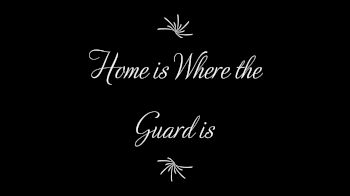 Home is Where the Guard is