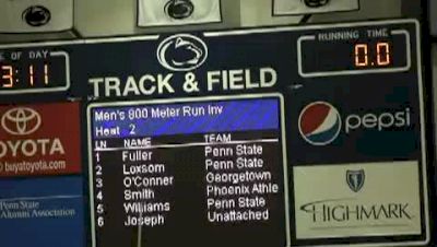 M 800 H02 (Invitational 1:47.57 Joseph/Smith/Loxsom, PSU National)