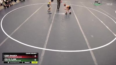 Champ. Round 1 - Cody Raasch, Farmington Wrestling Club vs Pryce Clark, Prior Lake Wrestling Club