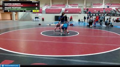 93-105 lbs Round 2 - Easton Roberts, Team Atlas North Wrestling vs Mason McIntosh, Believe To Achieve Wrestling Club