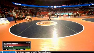 3A 182 lbs Semifinal - Rylan Breen, Chicago (Mt. Carmel) vs Shamon Handegan, Pekin