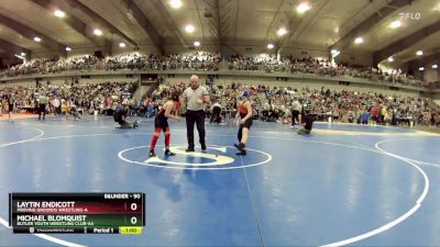 90 lbs Champ. Round 1 - Laytin Endicott, Proving Grounds Wrestling-A  vs Michael Blomquist, Butler Youth Wrestling Club-AA