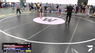 101 lbs Rr3 - Michaela Savo, Dillingham Wolverine Wrestling Club vs Claire Dyment, Bethel Freestyle Wrestling Club