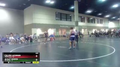 220 lbs Round 3 (16 Team) - Calvin Lachman, MAWA Blue vs Scout Gooch, STL Black