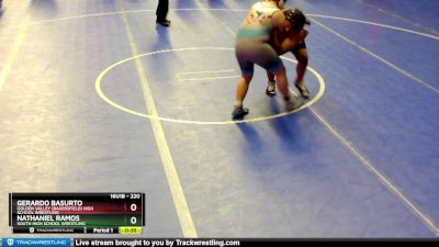 220 lbs Cons. Round 2 - Nathaniel Ramos, South High School Wrestling vs Gerardo Basurto, Golden Valley (Bakersfield) High School Wrestling