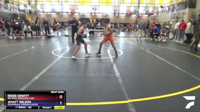 87 lbs Round 2 - Riker Dewitt, Big Game Wrestling Club vs Wyatt Wilson, McDominate Training Center