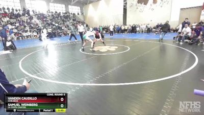 134 Boys Cons. Round 5 - Samuel Weinberg, La Costa Canyon vs Vanden Caudillo, Carlsbad