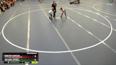 Quarterfinal - Michael Hickey, JARO Wrestling Academy vs Sawyer Horton, Centennial Youth Wrestling