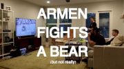 Armen Fights A Bear: Episode 2