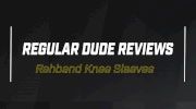 Regular Dude Reviews Rehband Blue Line Knee Sleeves