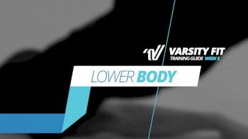 Varsity Fit: Week 5, Ex 9, Lower Body