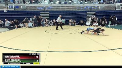 75 lbs Round 2 - Kalaya Baxter, Grizzly Wrestling Club vs Emma Robinson, Lewiston Wrestling Club