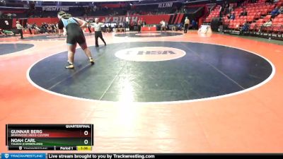 1A 285 lbs Quarterfinal - Noah Carl, Toledo (Cumberland) vs Gunnar Berg, Braidwood (Reed-Custer)