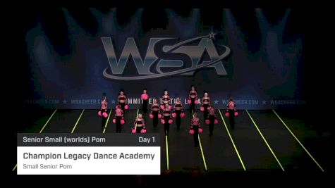 Champion Legacy Dance Academy - Small Senior Pom [2022 Senior Small (worlds) Pom Day 1] 2022 WSA South Dakota