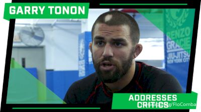 Garry Tonon Addresses Criticisms