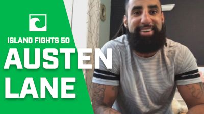 Austen Lane Talks Island Fights 50