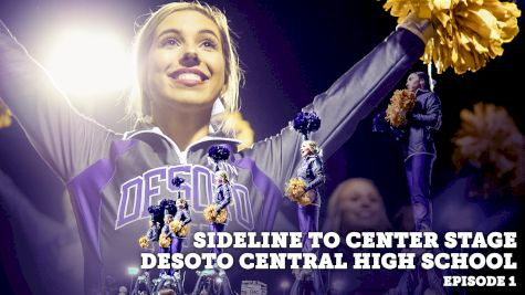 Sideline To Center Stage: Desoto Central High School | Episode 1