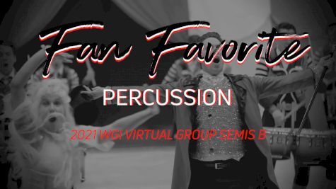 Fan Favorite: WGI Virtual Semis B Percussion