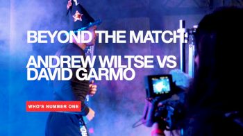 Beyond the Match: Andrew Wiltse vs David Garmo
