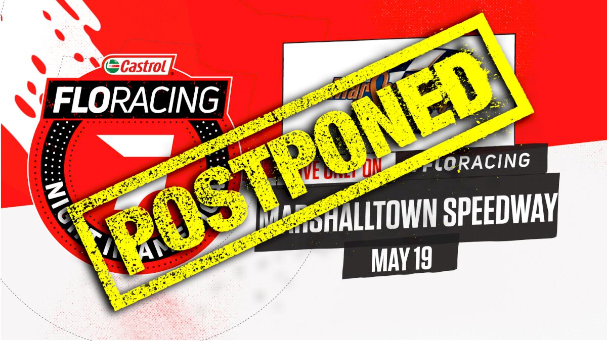 Castrol® FloRacing Night In America At Marshalltown Postponed