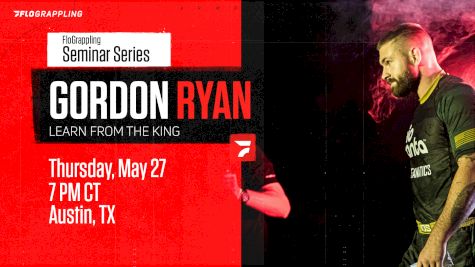 Gordon Ryan Seminar In Austin On May 27th!