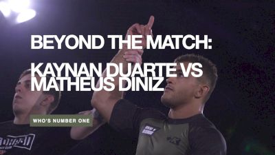 Beyond The Match: Kaynan Duarte vs Matheus Diniz