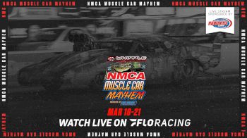 Full Replay | NMCA Muscle Car Mayhem Friday 3/19/21