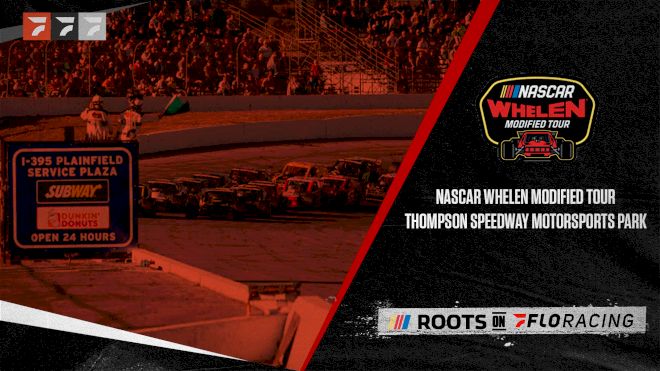 2022 NASCAR Whelen Modified Tour at Thompson Speedway