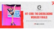 Hit-Zero: 2022 The Cheerleading Worlds Finals