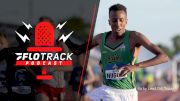 Under The Radar Performances From A Wild T&F Weekend | The FloTrack Podcast (Ep. 467)