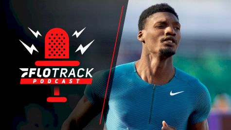 USATF Champs Day Two Recap, Fred Kerley OMG! | The FloTrack Podcast (Ep. 475)
