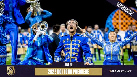 2022 REBROADCAST: DCI Tour Premiere pres. by DeMoulin Brothers & Co.