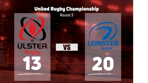 2022 Ulster Rugby vs Leinster Rugby