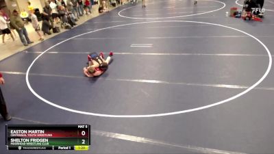 106 lbs Cons. Round 3 - Shelton Fridgen, Moorhead Wrestling Club vs Easton Martin, Centennial Youth Wrestling