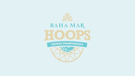 How to Watch: 2022 Men's Baha Mar Hoops Nassau Championship