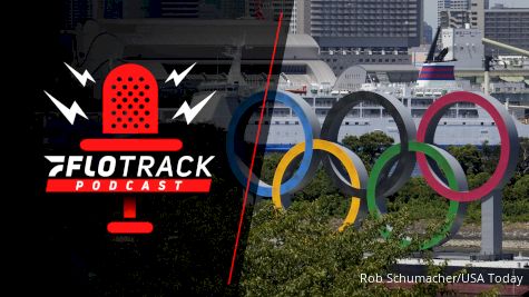 2024 Olympic Standards Are Even Faster Than Before | The FloTrack Podcast (Ep. 556)
