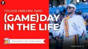 (GAME)DAY IN THE LIFE, Ep. 5: San Jose State University Marching Band