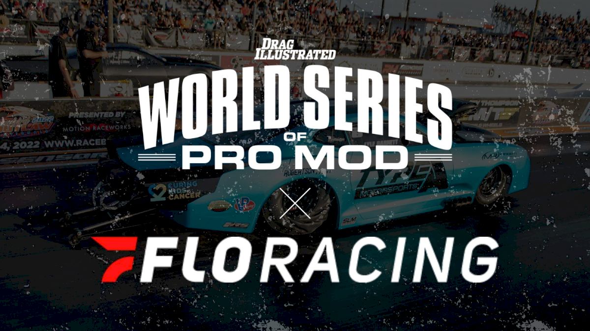 FloRacing Named Official Live Streaming Partner Of World Series Of Pro Mod