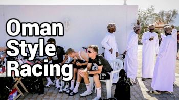 Tour of Oman Versus European Race Atmosphere