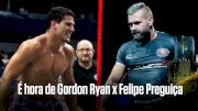 Grappling Bulletin: é hora de Gordon Ryan x Felipe Preguiça