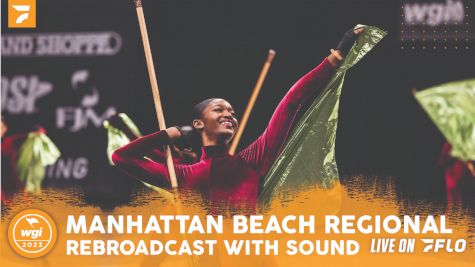 2023 REBROADCAST: WGI Guard Manhattan Beach Regional